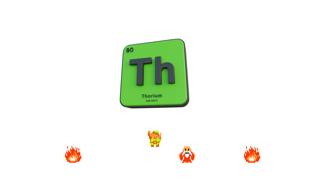 ♪ DOO DOO DOO DOO! ♪ (thorium)