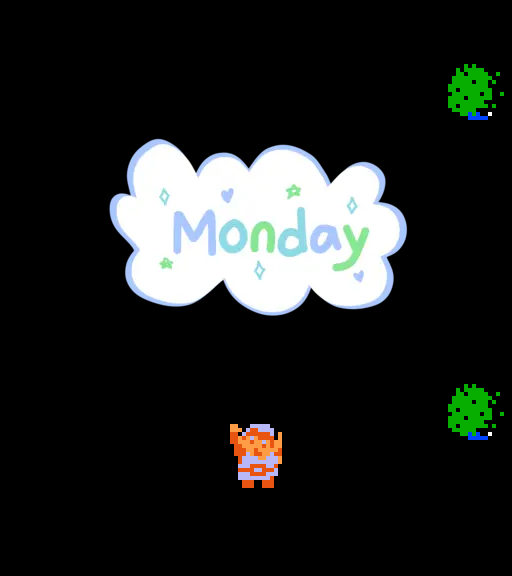 ♪ DOO DOO DOO DOO! ♪ (Monday)