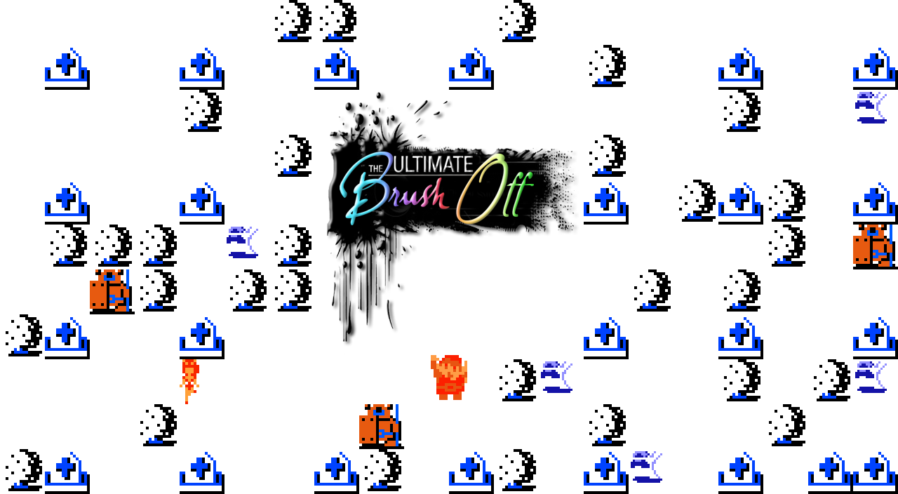 ♪ DOO DOO DOO DOO! ♪ (brush-off)