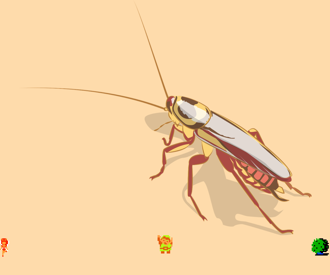♬ DOO DOO DOO DOO! ♪ (cockroach)