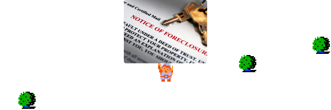 𝄢 DOO DOO DOO DOO! ♪ (foreclosure)